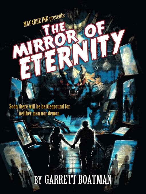 Title details for The Mirror of Eternity by Garrett Boatman - Available